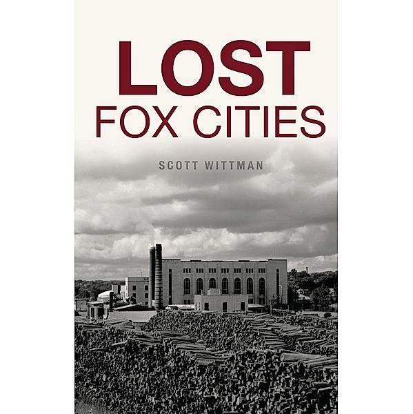 Lost Fox Cities, Scott Wittman