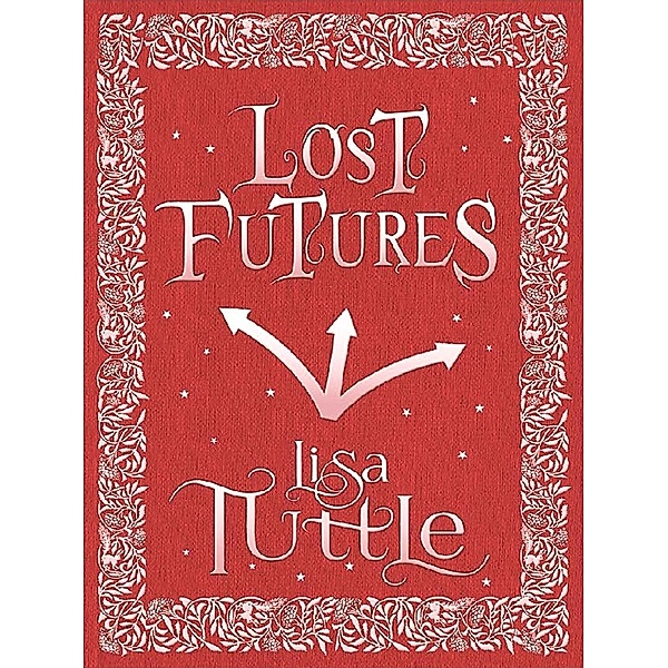 Lost Futures, Lisa Tuttle
