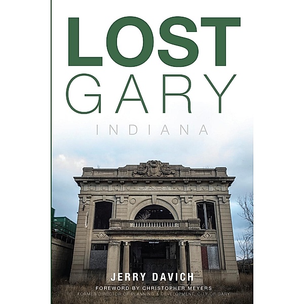 Lost Gary, Indiana, Jerry Davich