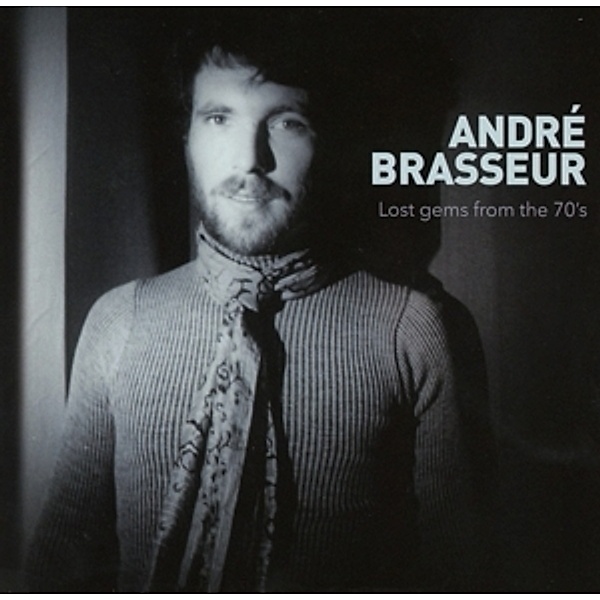 Lost Gems From The 70'S (2cd Deluxe Edition), Andre Brasseur