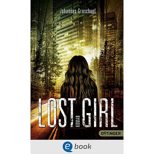 Lost Girl / Lost Places Bd.3, Johannes Groschupf