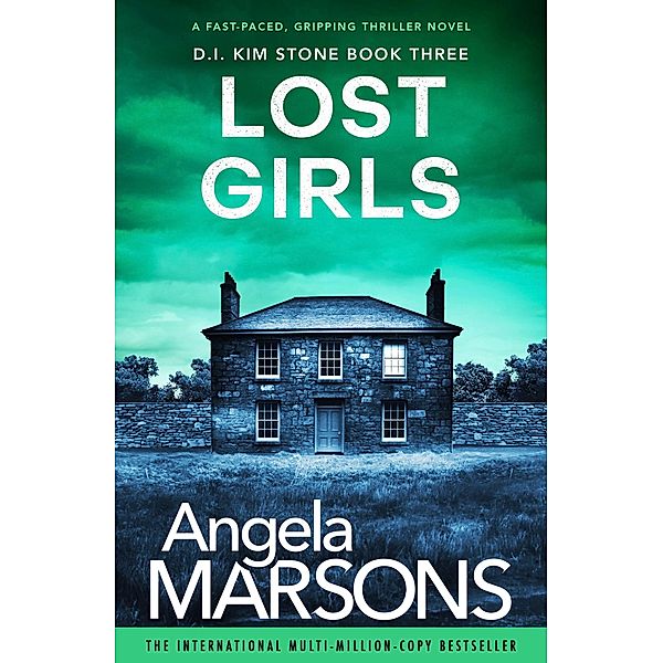 Lost Girls / Detective Kim Stone Bd.3, Angela Marsons