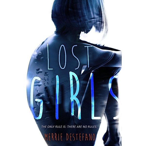 Lost Girls / Entangled: Teen, Merrie Destefano