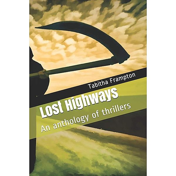 Lost Highways An Anthology of Thrillers, Tabitha Frampton