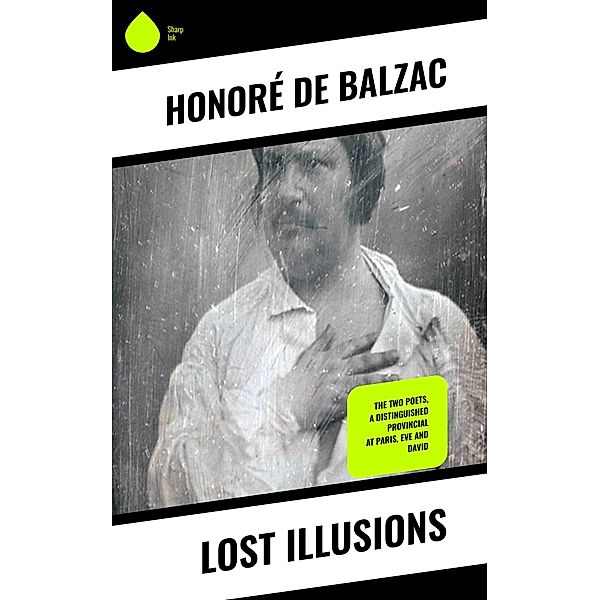 Lost Illusions, Honoré de Balzac