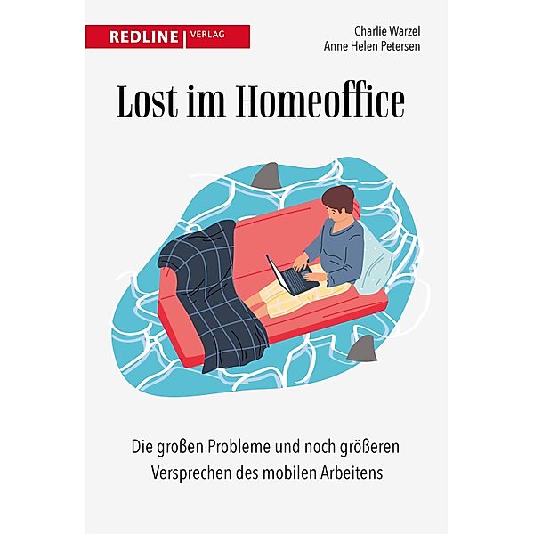 Lost im Homeoffice, Charlie Warzel, Anne Helen Petersen