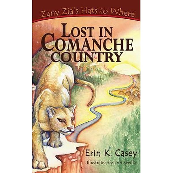 Lost in Comanche Country / Zany Zia's Hats to Where Bd.2, Erin Casey