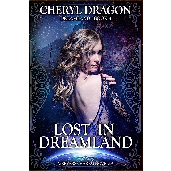 Lost in Dreamland / Dreamland, Cheryl Dragon