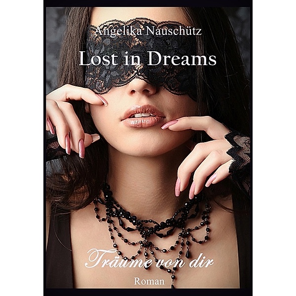 Lost in Dreams - Träume von dir, Angelika Nauschütz