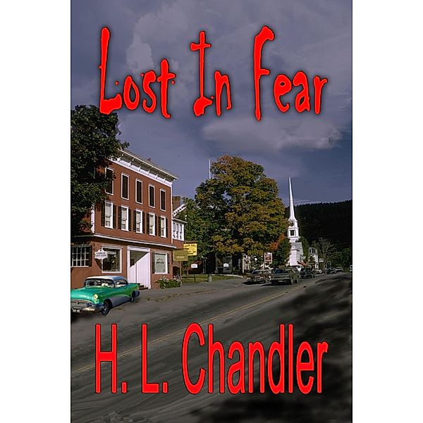 Lost in Fear, H. L. Chandler