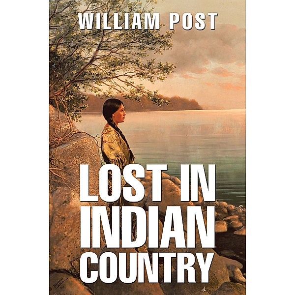 Lost in Indian Country, William Post