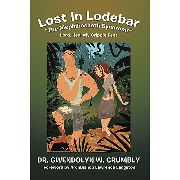 Lost in Lodebar The Mephibosheth Syndrome, Dr. Gwendolyn W. Crumbly