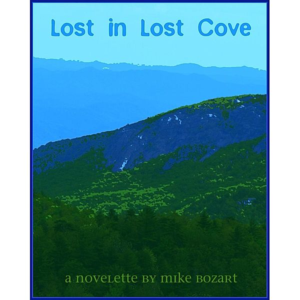Lost in Lost Cove, Mike Bozart
