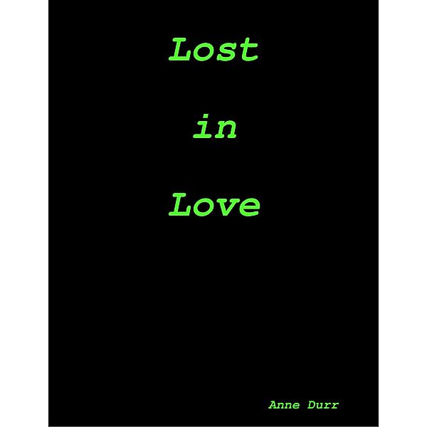 Lost in Love, Anne Durr