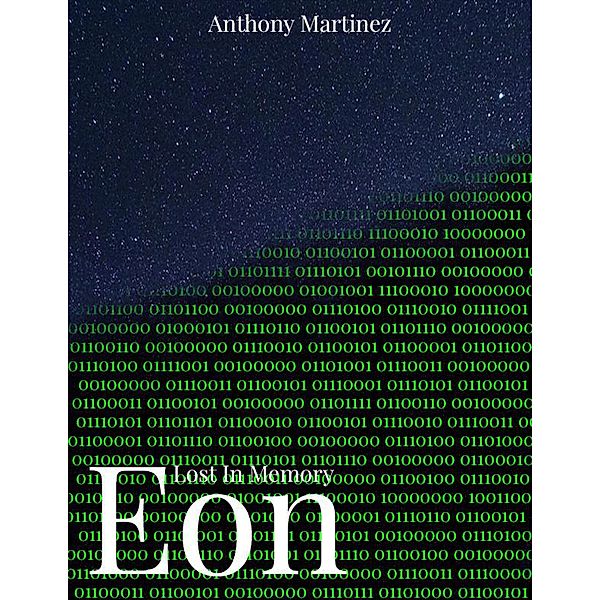 Lost In Memory: Eon (Lost In Memory: Roots) / Lost In Memory: Roots, Anthony Martinez