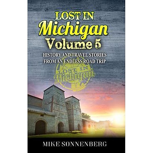 Lost In Michigan Volume 5, Mike Sonnenberg
