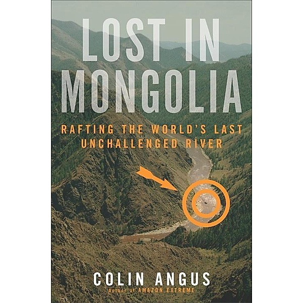 Lost in Mongolia, Colin Angus, Ian Mulgrew