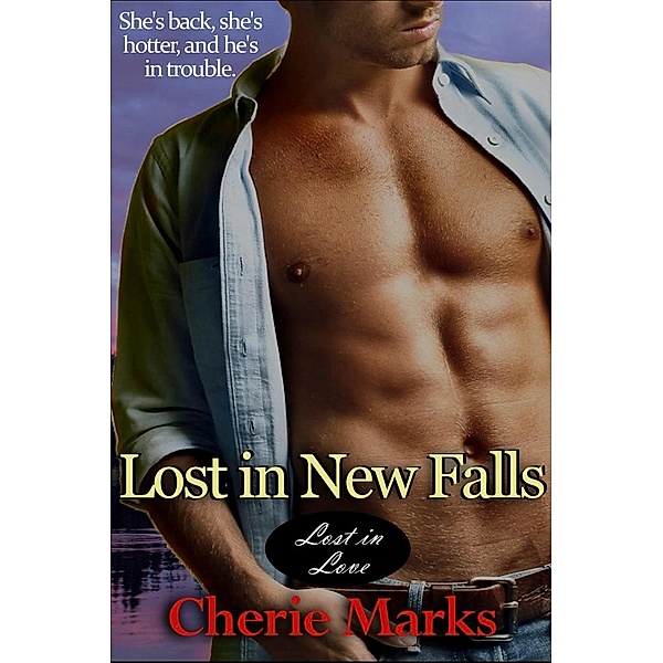 Lost in New Falls (Lost in Love, #1) / Lost in Love, Cherie Marks
