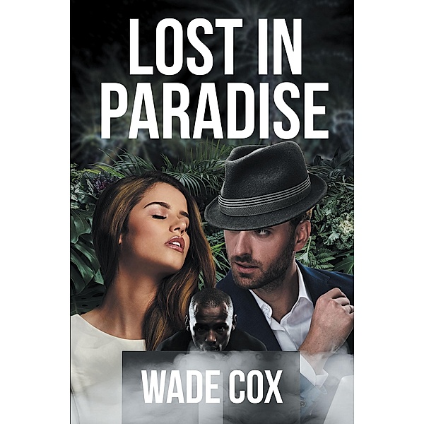 Lost in Paradise, Wade Cox