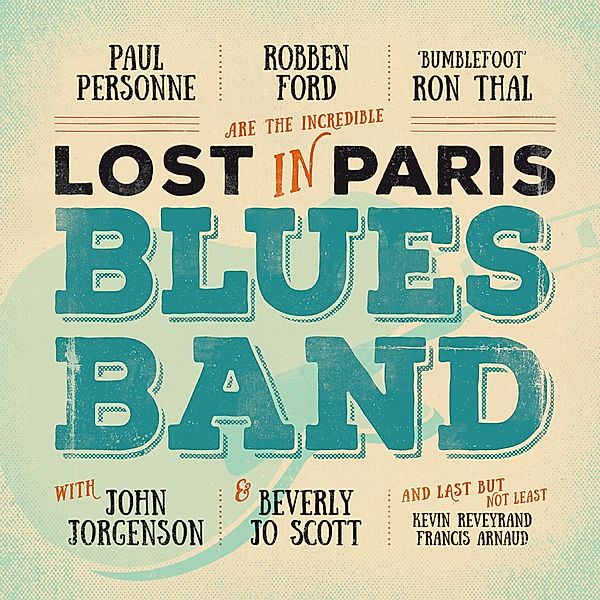 Lost In Paris Blues Band (2lp/180g/Gatefold) (Vinyl), Robben Ford, Ron Thal, Paul Personne
