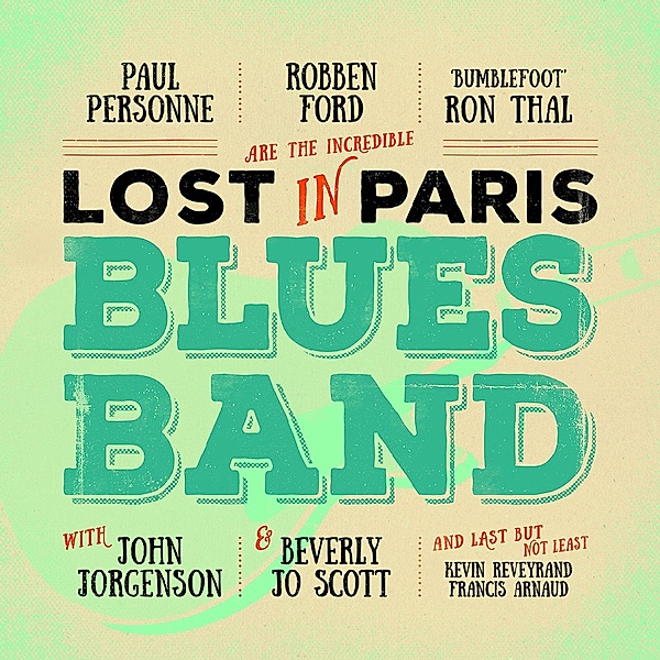 Lost In Paris Blues Band, Paul Personne, Robben Ford, Ron Thal
