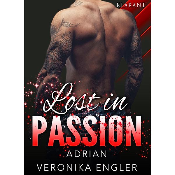 Lost in Passion - Adrian. Erotischer Roman, Veronika Engler