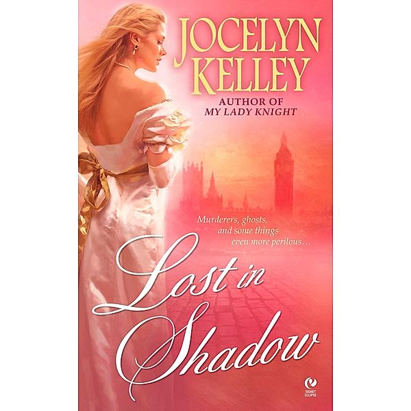 Lost in Shadow / A Nethercott Sisters Novel, Jocelyn Kelley