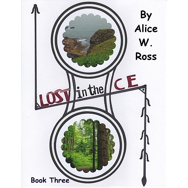 Lost in the Ce (Kiska Highland Adventure, #3) / Kiska Highland Adventure, Alice W. Ross