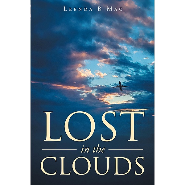 Lost in the Clouds, Leenda B Mac