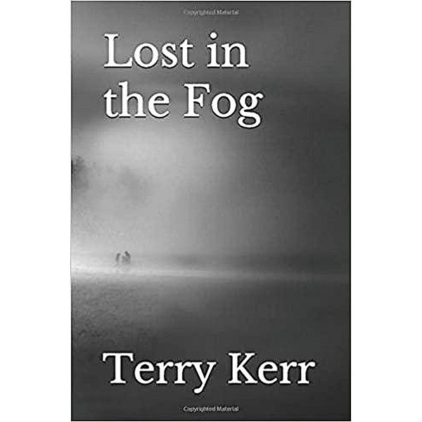 Lost in the Fog, Terry Kerr