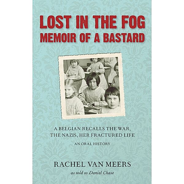 Lost in the Fog: Memoir of a Bastard / Academy Chicago Publishers, Rachel Van Meers