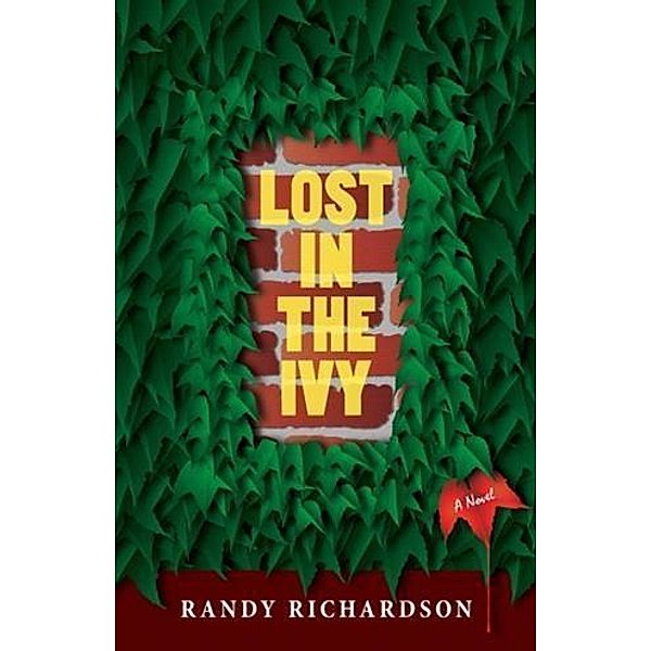 Lost In The Ivy, Randy Richardson