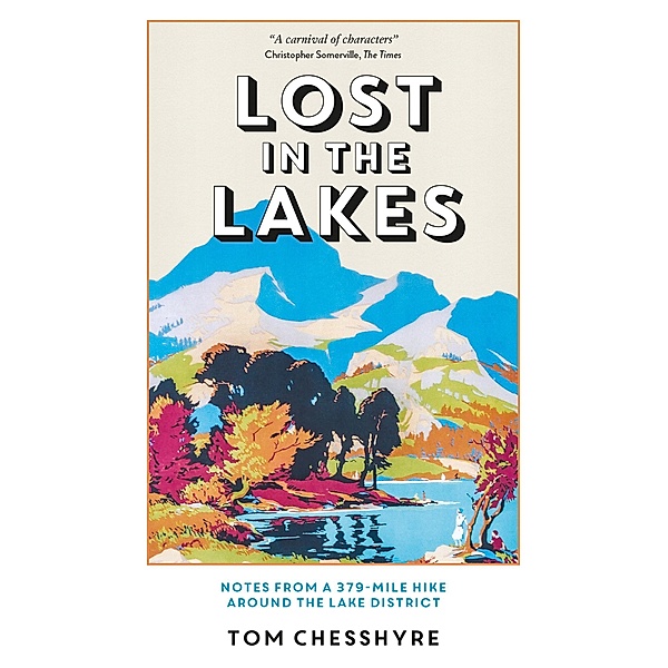 Lost in the Lakes, Tom Chesshyre