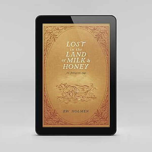 Lost in the Land of Milk and Honey / Wretched Man Publications, Rw Holmen