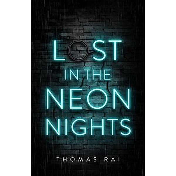 Lost in the Neon Nights / Sora Press, Thomas Rai