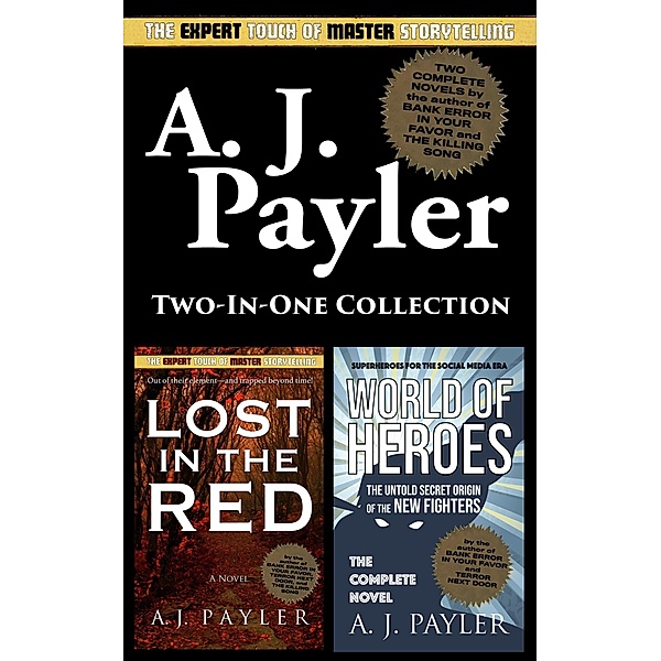 Lost In the Red and World of Heroes (Two-in-one Collection), A. J. Payler