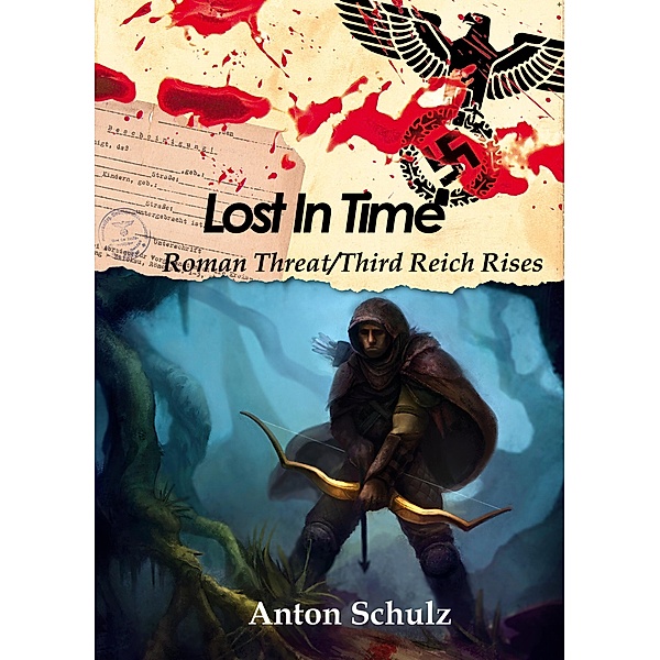 Lost in time: Roman Threat/Third Reich Rises, Anton Schulz