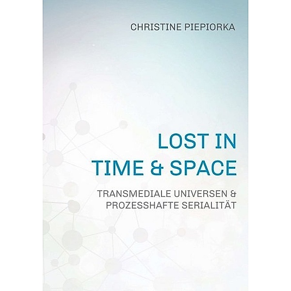 Lost in Time & Space, Christine Piepiorka