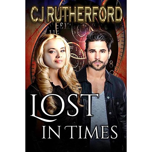 Lost in Times (Tales of the Neverwar) / Tales of the Neverwar, Cj Rutherford