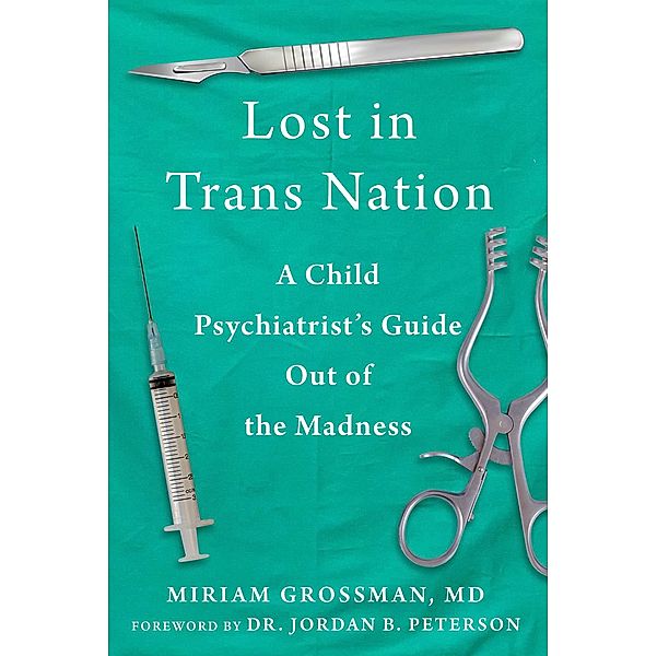 Lost in Trans Nation, Miriam Grossman