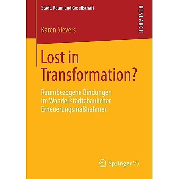 Lost in Transformation? / Stadt, Raum und Gesellschaft, Karen Sievers