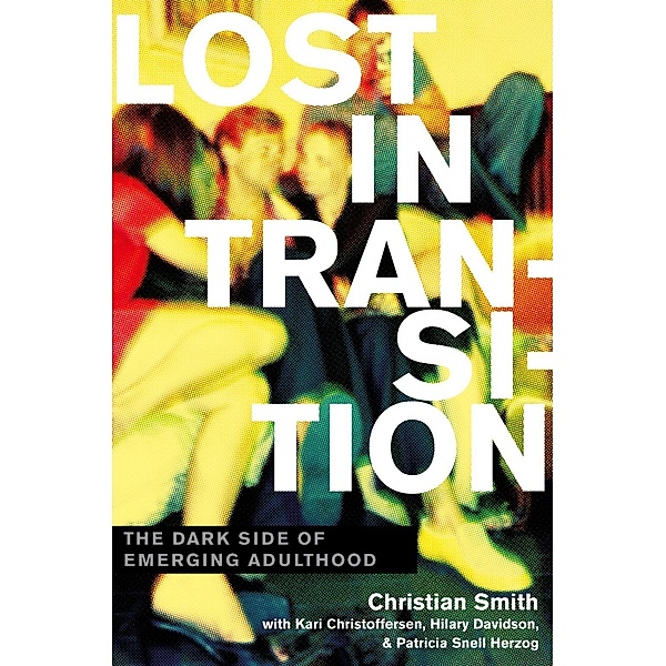 Lost in Transition, Christian Smith, Kari Christoffersen, Hilary Davidson, Patricia Snell Herzog