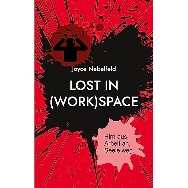 Lost in (Work)Space, Joyce Nebelfeld