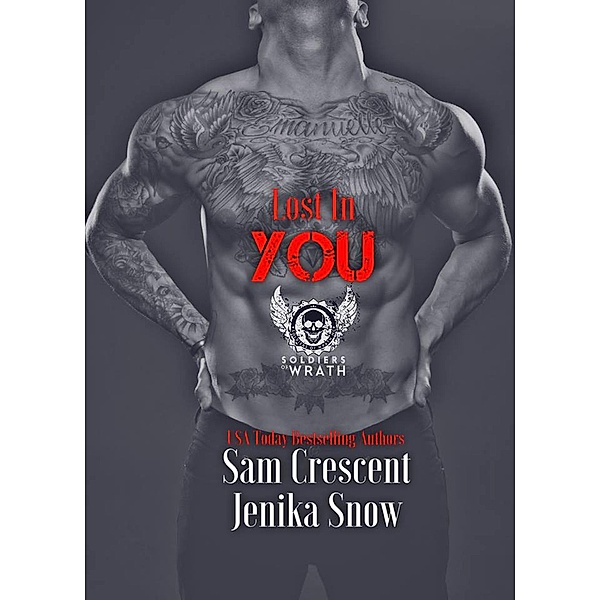 Lost In You (The Soldiers of Wrath MC, 6), Jenika Snow, Sam Crescent