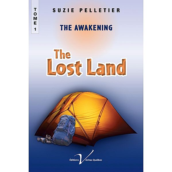 Lost Land: The Lost Land, tome I: The Awakening, Suzie Pelletier