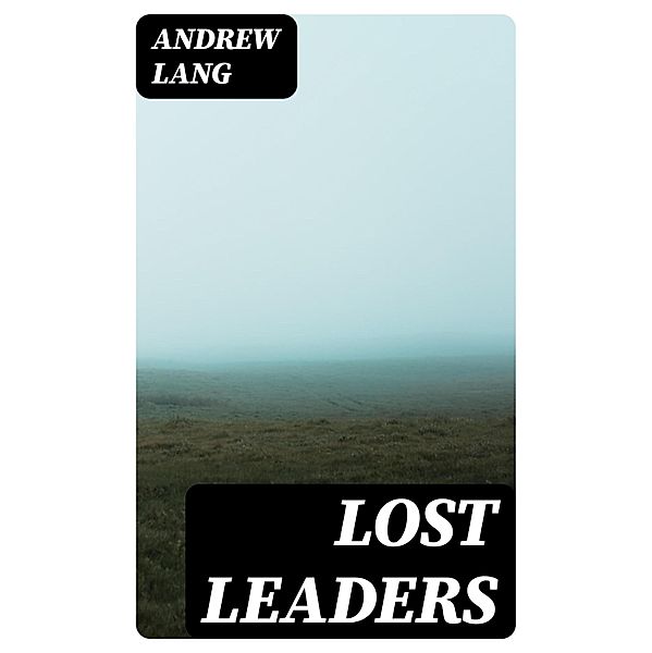 Lost Leaders, Andrew Lang