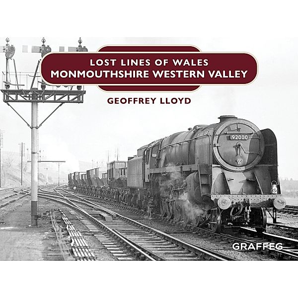 Lost Lines of Wales / Graffeg Limited, Geoffrey Lloyd
