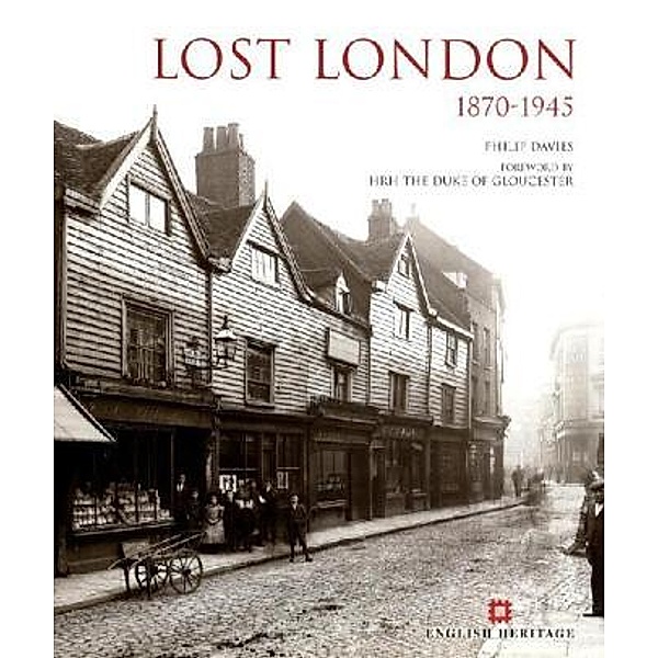 Lost London 1870-1945, Philip Davies