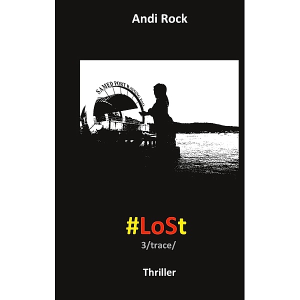 LoSt / #LoSt Bd.3, Andi Rock