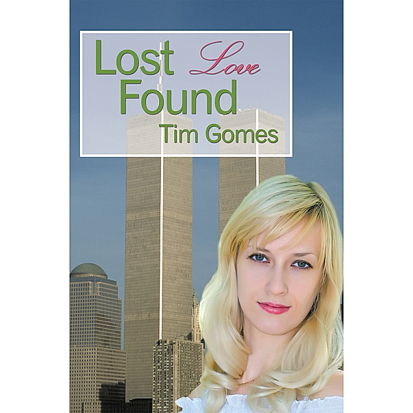 Lost Love Found, Tim Gomes